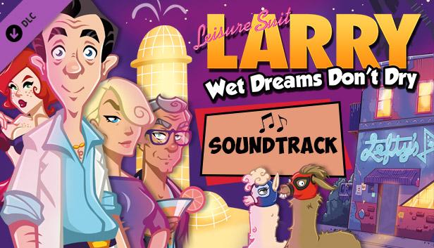 Leisure Suit Larry - Wet Dreams Don't Dry Soundtrack