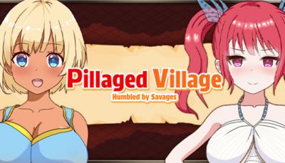 Pillaged Village: Humbled by Savages