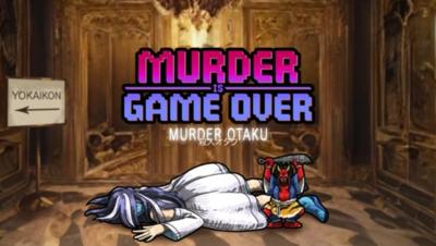Murder Is Game Over: Murder Otaku