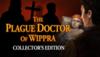 The Plague Doctor of Wippra - Collector's Edition