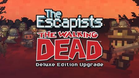 The Escapists: The Walking Dead - Deluxe Edition Upgrade