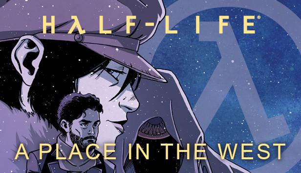 Half-Life: A Place in the West
