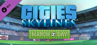 Cities: Skylines - Match Day