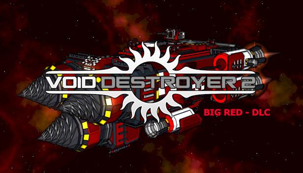 Void Destroyer 2 - Big Red
