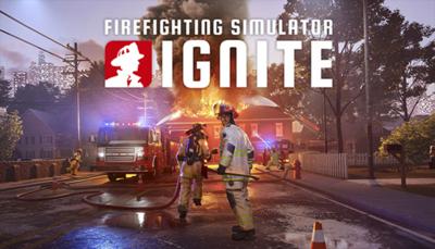 Firefighting Simulator: Ignite