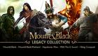 Mount & Blade Legacy Collection
