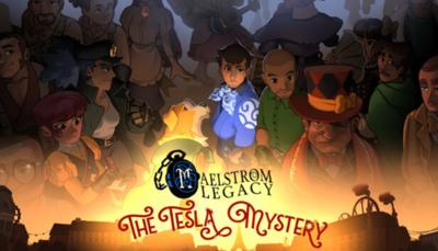 MAELSTROM LEGACY: The Tesla Mystery