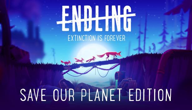 Endling - Extinction is Forever | Save Our Planet Edition