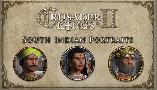 Crusader Kings II: South Indian Portraits 5 Year Anniversary Gift