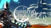 Orbital Bullet | Save the World Edition