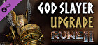 RUNE II: God Slayer Upgrade