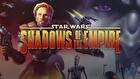 STAR WARS SHADOWS OF THE EMPIRE