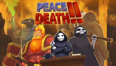 Peace, Death! 2