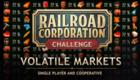 Railroad Corporation - Volatile Markets DLC