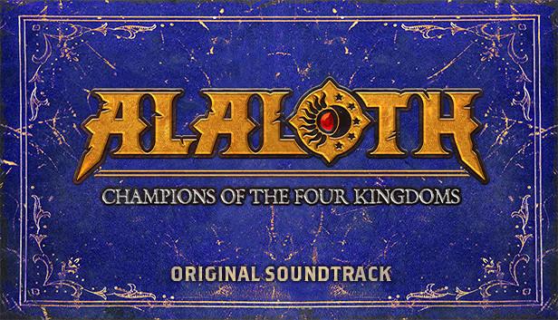 Alaloth: Champions of The Four Kingdoms - Original Soundtrack