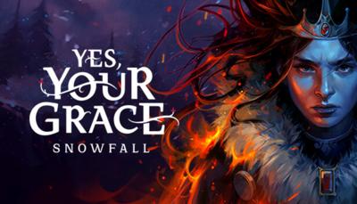 Yes, Your Grace 2: Snowfall
