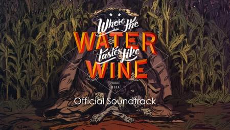 Where The Water Tastes Like Wine - Original Soundtrack