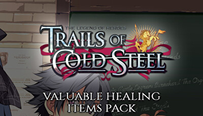 The Legend of Heroes: Trails of Cold Steel - Valuable Healing Items Pack