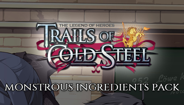 The Legend of Heroes: Trails of Cold Steel - Monstrous Ingredients Pack