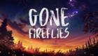 Gone Fireflies