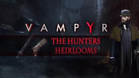 Vampyr - The Hunters Heirlooms DLC