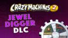 Crazy Machines 2 - Jewel Digger DLC
