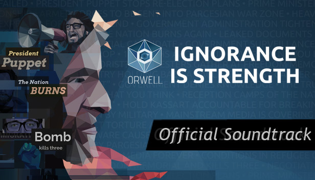 Orwell: Ignorance is Strength - OST