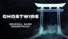 Ghostwire: Tokyo Original Game Soundtrack
