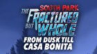 South Park: The Fractured But Whole - From Dusk Till Casa Bonita
