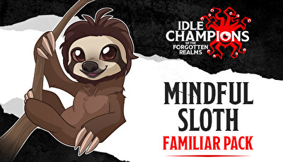 Idle Champions - Mindful Sloth Familiar Pack