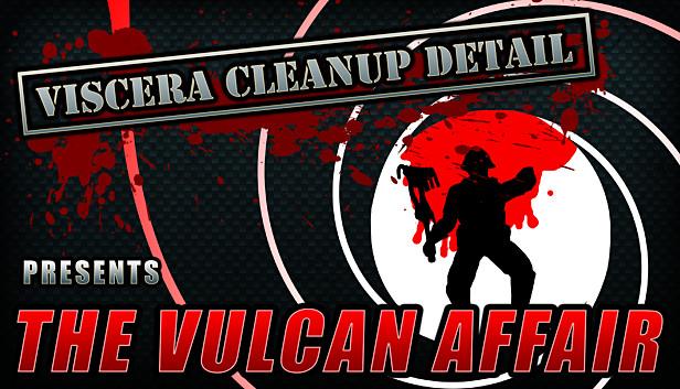 Viscera Cleanup Detail - The Vulcan Affair