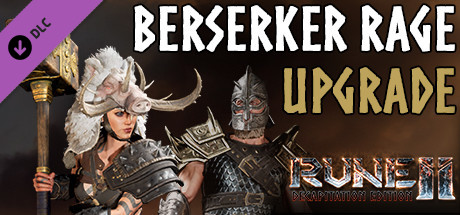 RUNE II: Berserker Upgrade