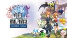 WORLD OF FINAL FANTASY COMPLETE EDITION