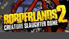Borderlands 2: Creature Slaughterdome