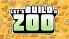 Let's Build a Zoo + Soundtrack