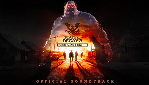 State of Decay 2: Juggernaut Edition Soundtrack