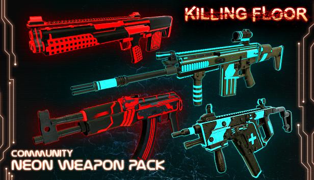 Killing Floor - Neon Weapon Pack