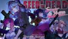 Seed of the Dead: Sweet Home Theme Songs