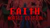 FAITH: MORTIS Edition