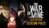 This War of Mine: Stories - Season Pass