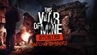This War of Mine: Stories - Fading Embers (ep. 3)