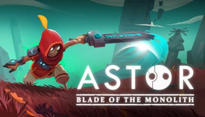 Astor: Blade of the Monolith