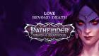 Pathfinder: Wrath of the Righteous - Love Beyond Death