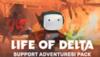 Life of Delta - Support Adventures! Pack