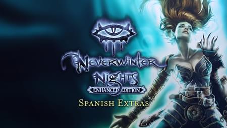 Neverwinter Nights: Enhanced Edition - Spanish Extras