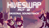 HIVESWAP: ACT 2 Original Soundtrack