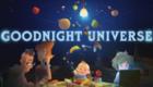 Goodnight Universe