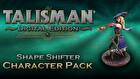 Talisman Character - Shape Shifter
