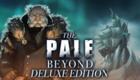 The Pale Beyond: Deluxe Edition