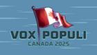 Vox Populi: Canada 2025